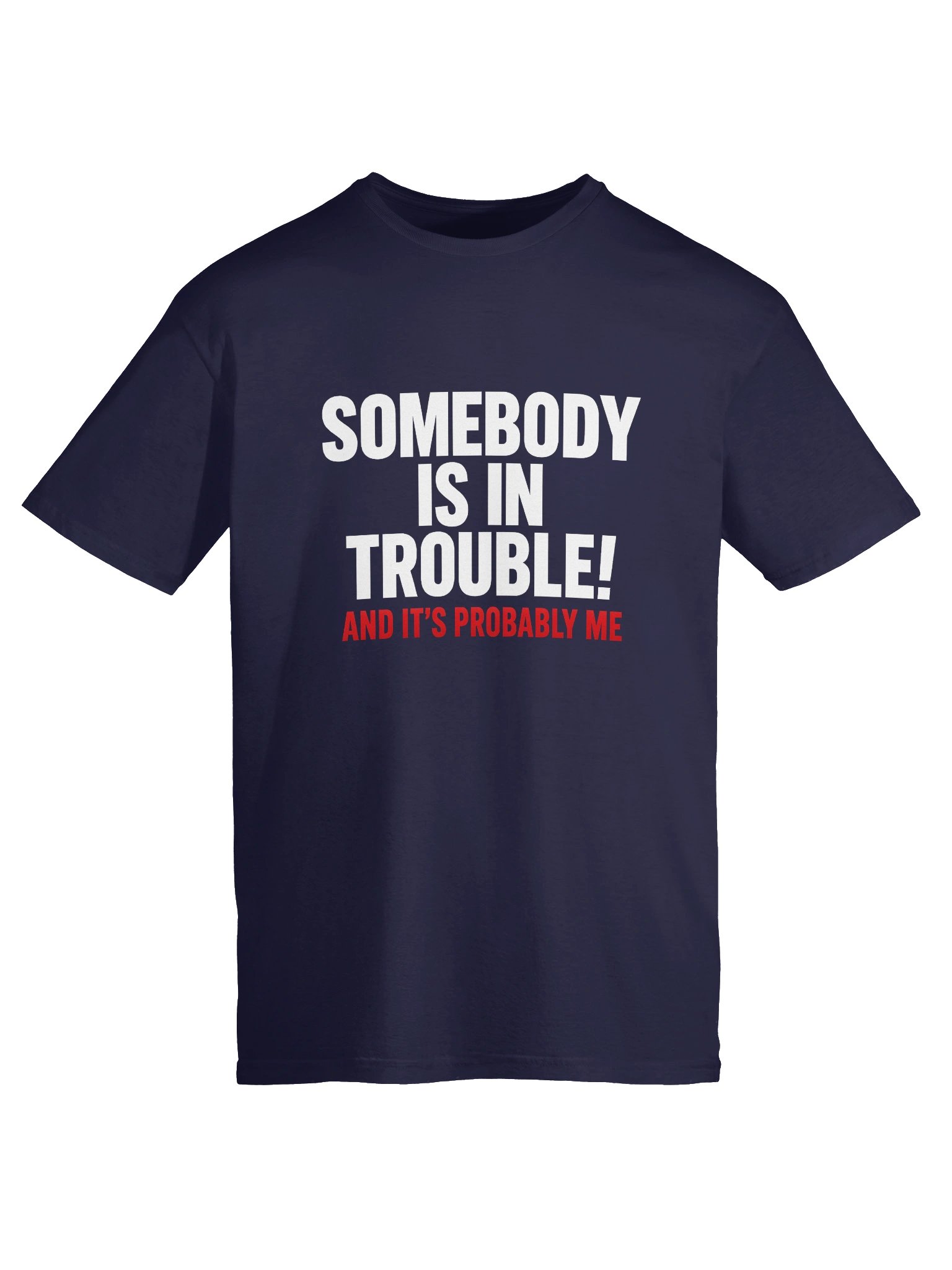 Trouble Maker Unisex T-Shirt product image (43)