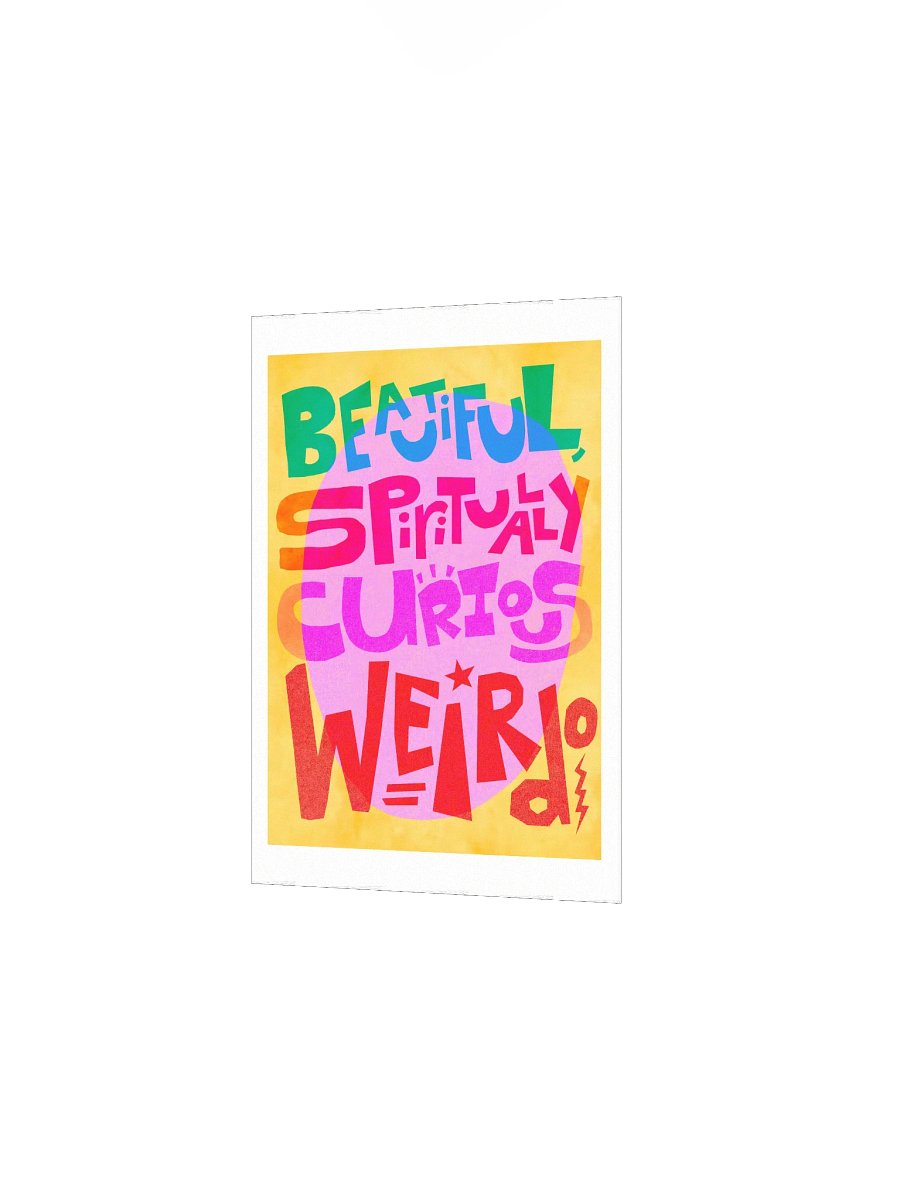 Beautiful, Spiritually Curious Weirdo Poster product image (6)