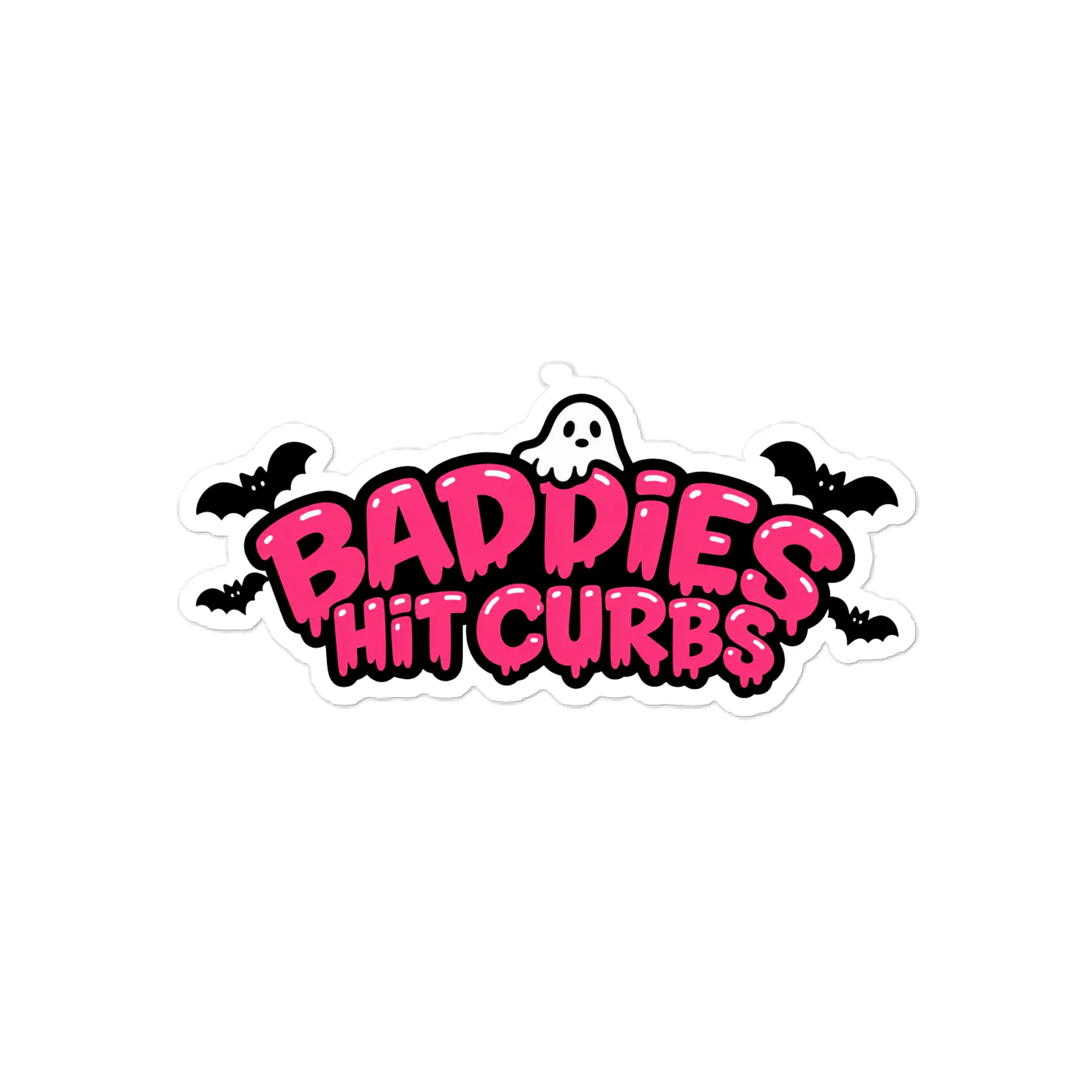 BADDIES HIT CURBS™ — STICKER product image (1)