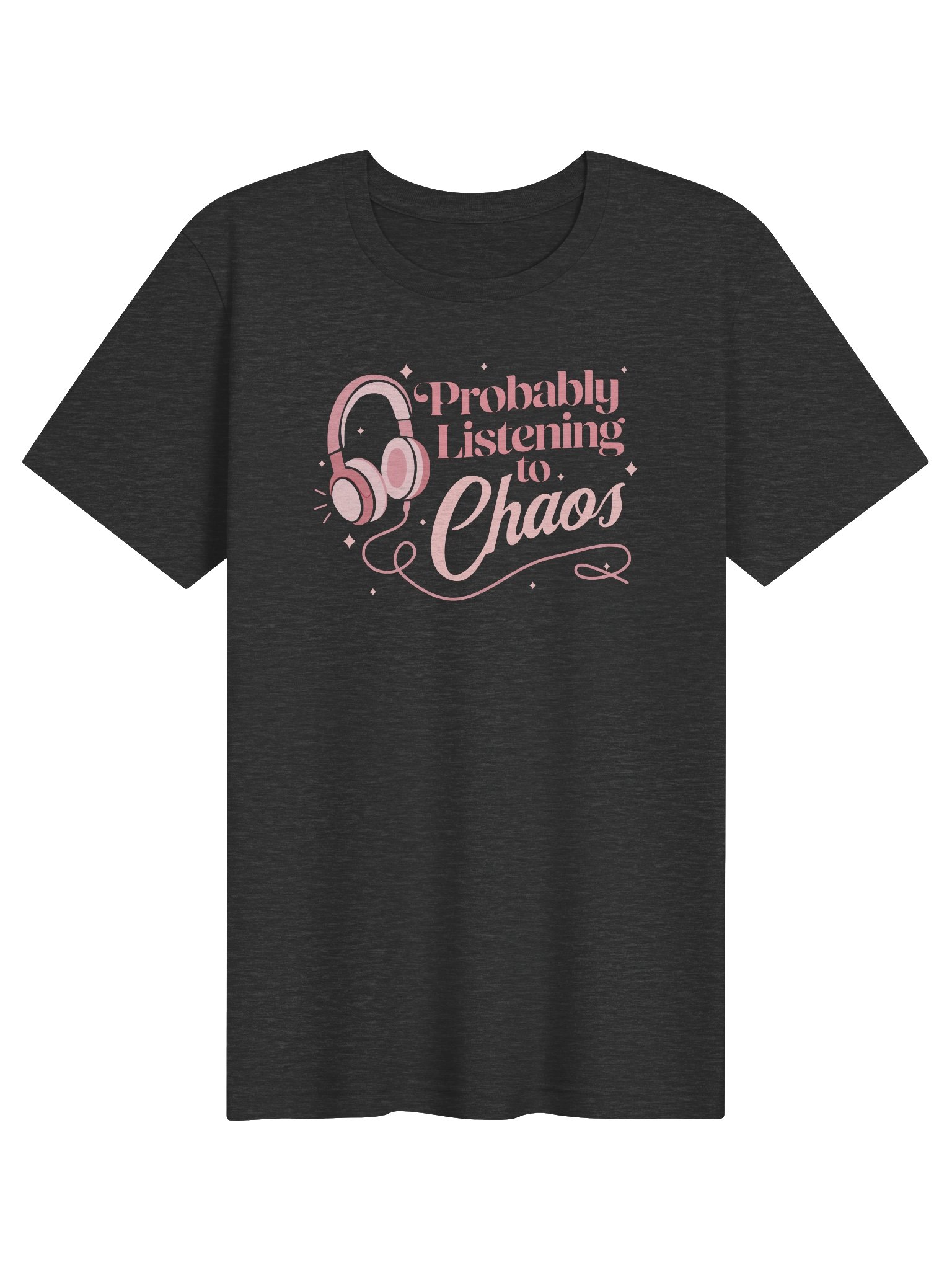 Probably Listening to Chaos T-shirt (Pink) product image (1)