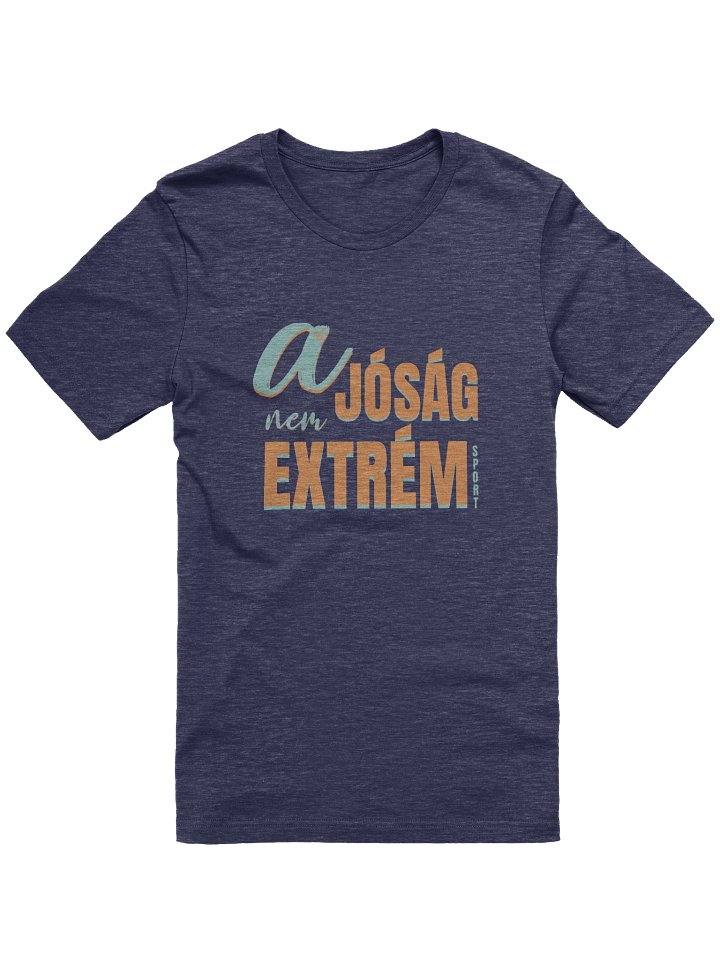 A jóság nem extrém sport_Unisex Bella + Canvas Póló_EQALL® Essentials_Nari / Türkisz product image (38)