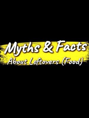 #Myth & #Facts about #Food #Leftovers #health #hygenic #bacteria #fresh #foryou #viralshort #viralvideo