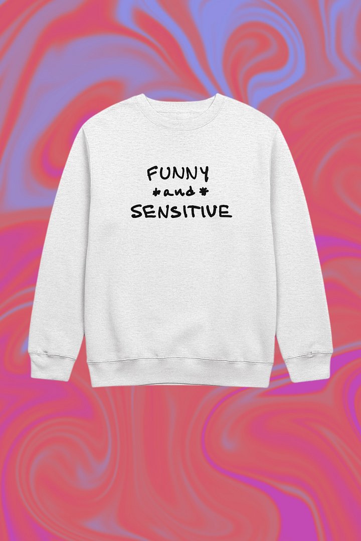 FUNNY *and* SENSITIVE printed crewneck product image (1)