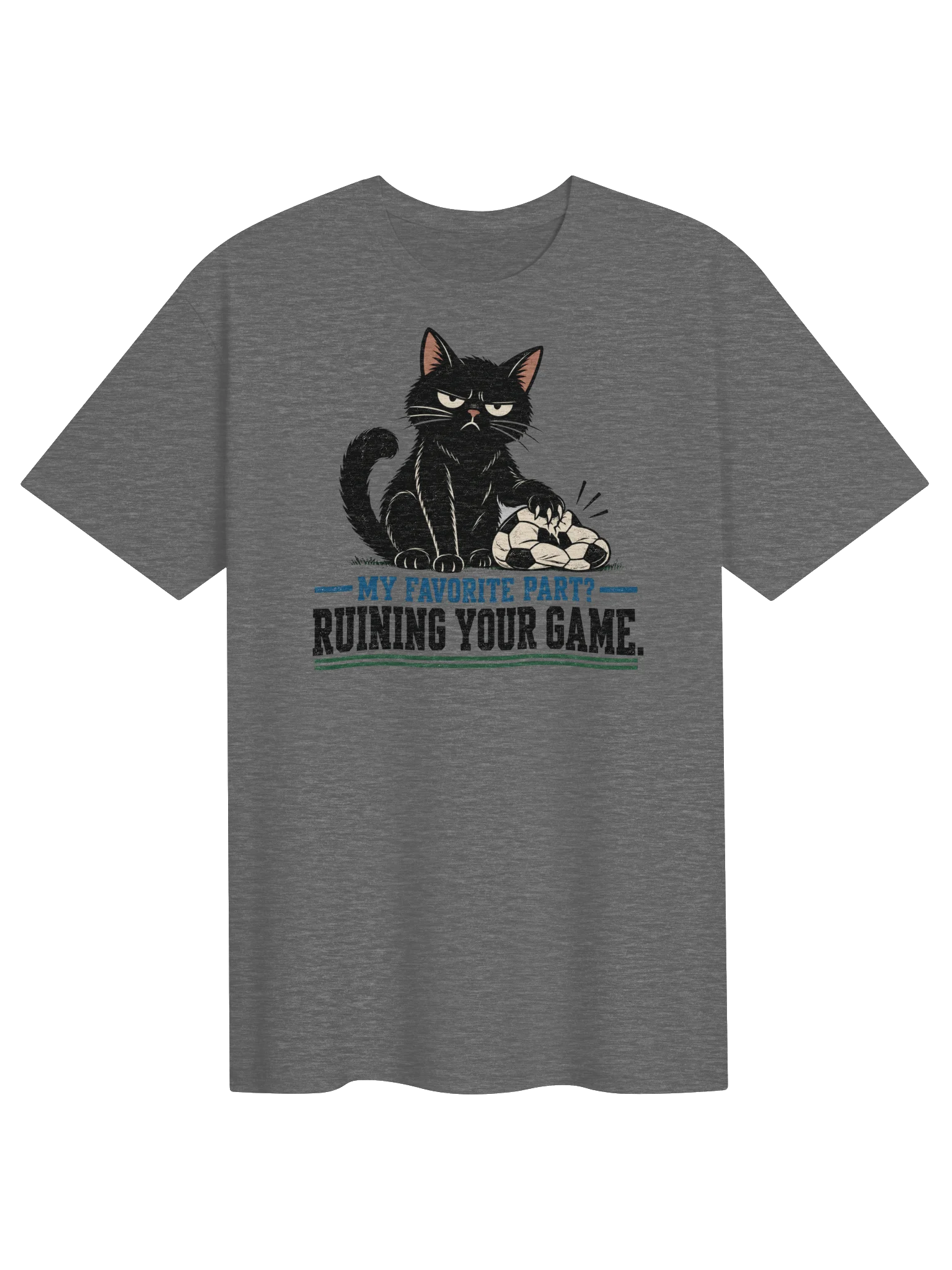 Annoyed Cat Ruining Your Game Soccer Tee product image (1)