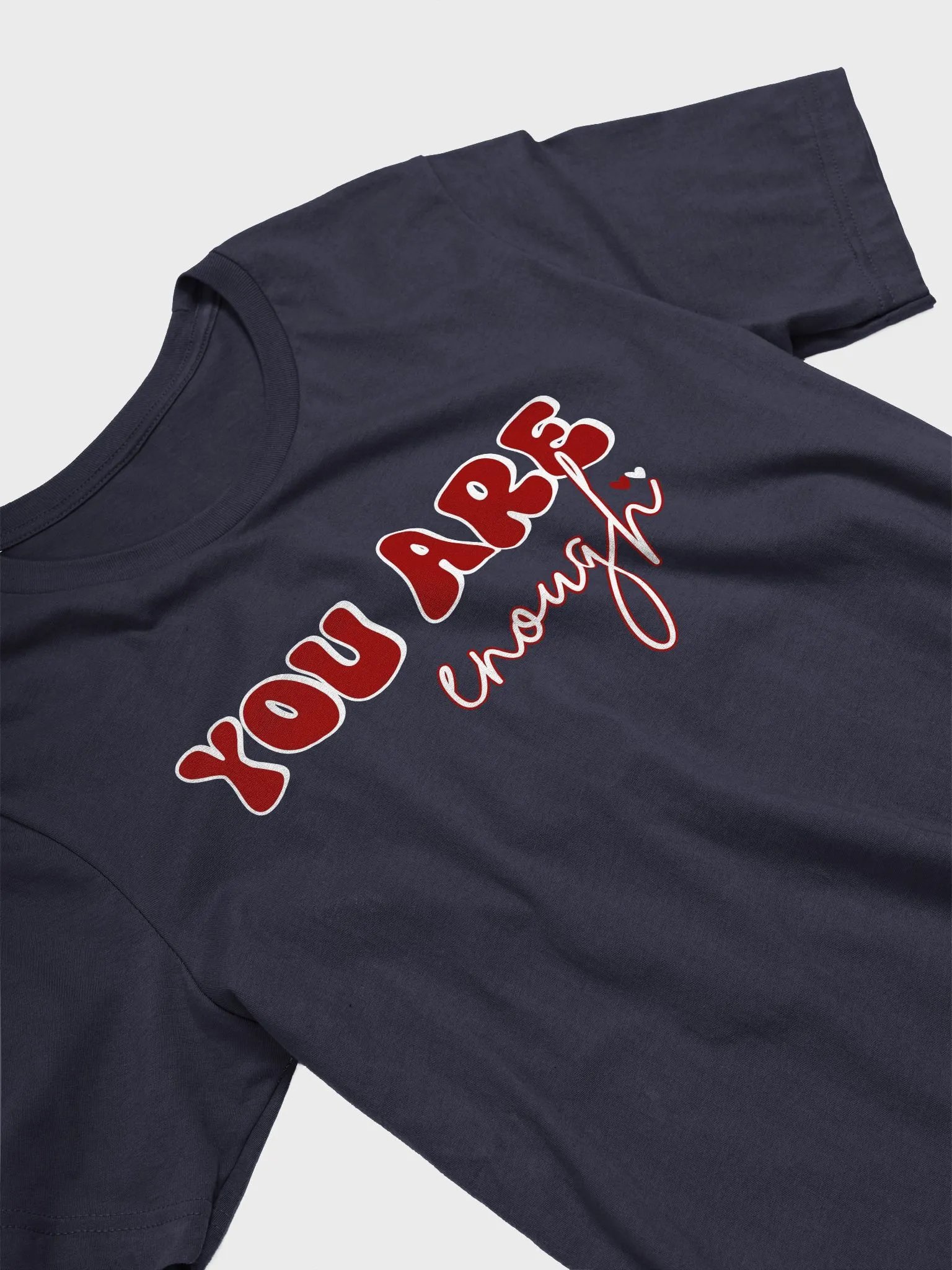 You Are Enough, Inspiration Self-love Reminder Quote T-shirt product image (3)