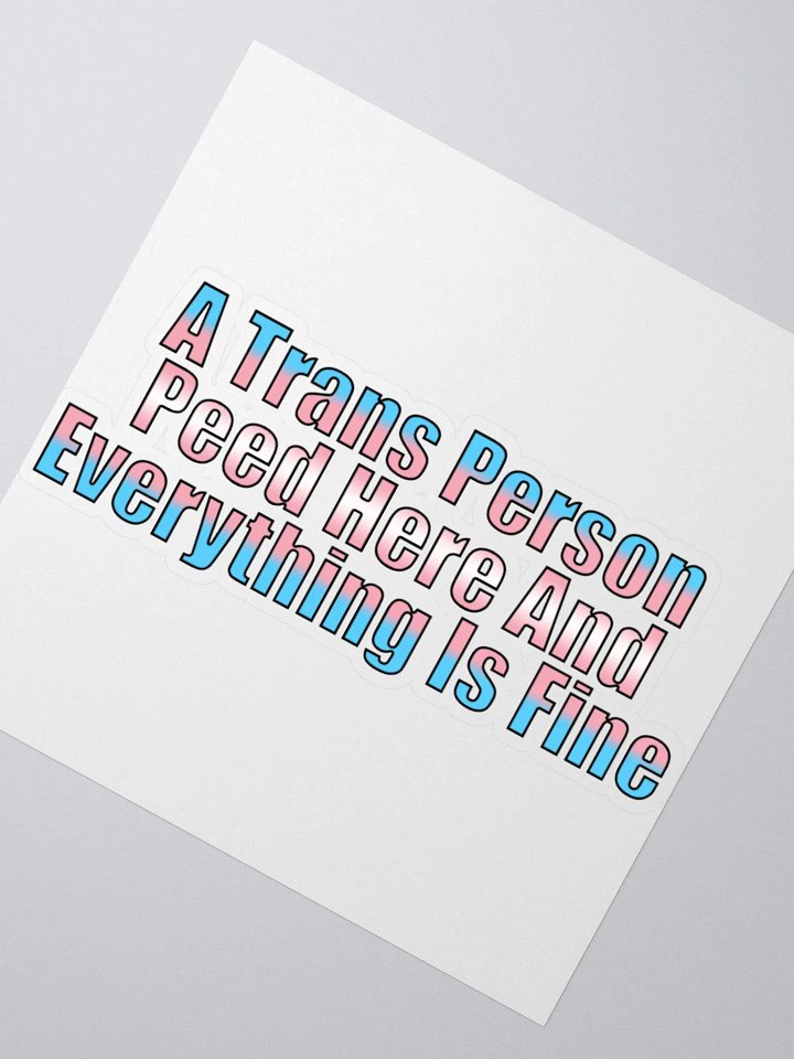 A Trans Person Peed Here Sticker Large Single product image (2)