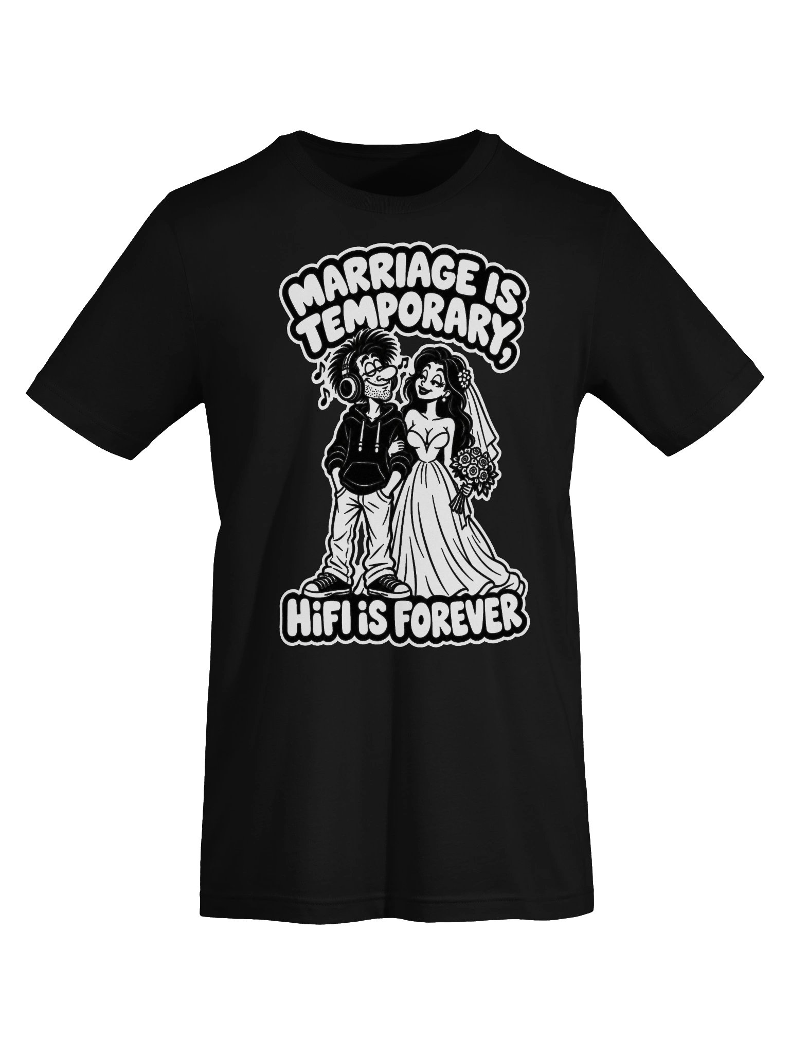 Marriage is Temporary, Hifi is Forever - Unisex T-shirt product image (5)