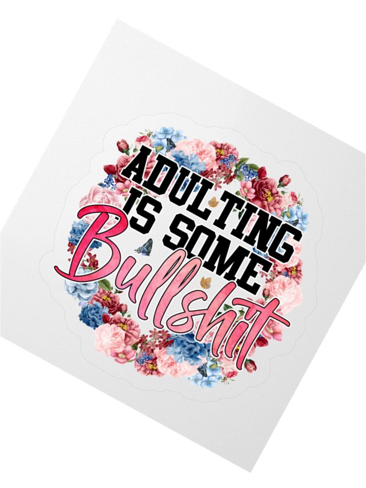 Bullshit Adulting Sticker product image (4)