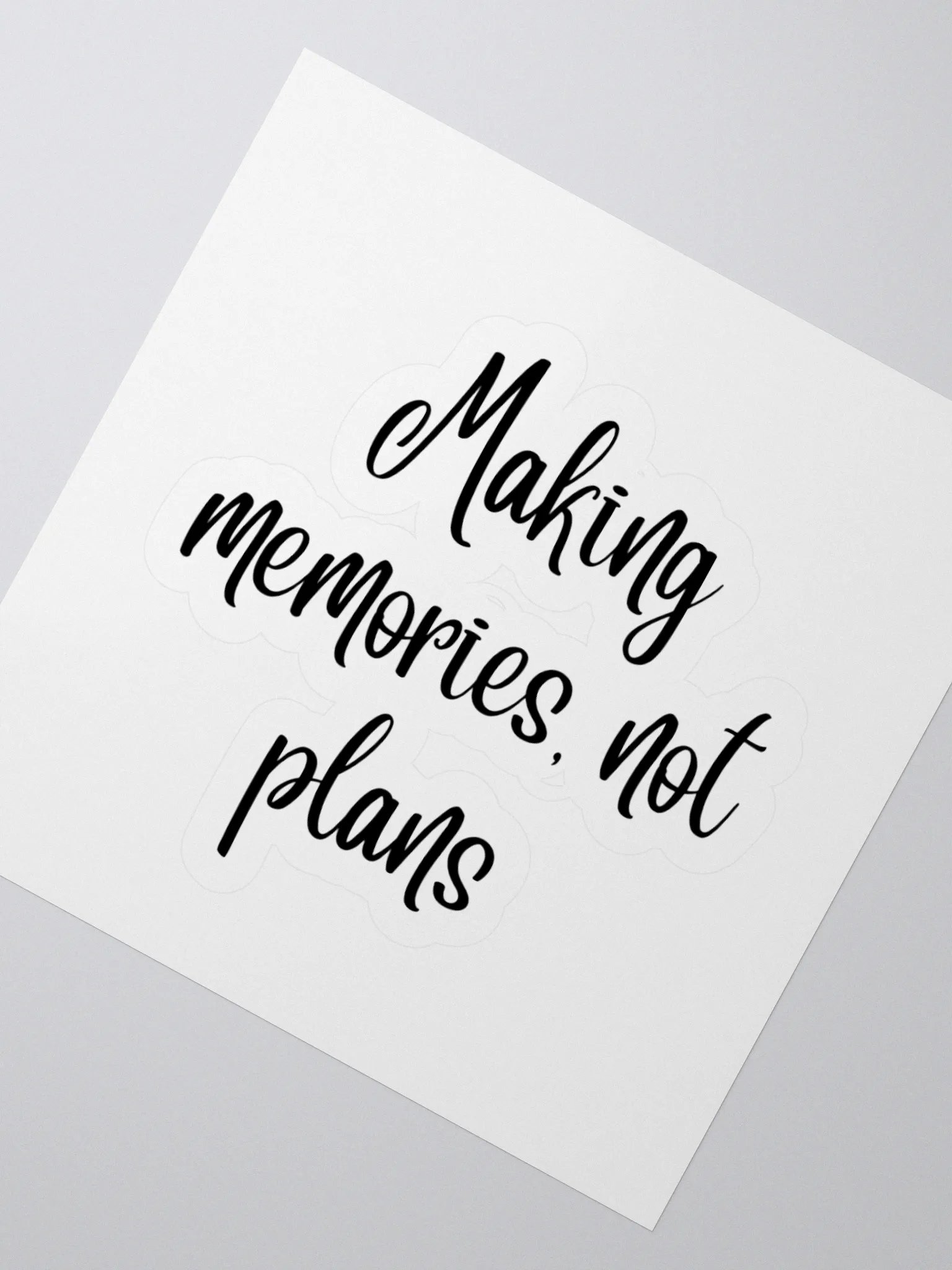 Making memories, not plans Sticker product image (6)