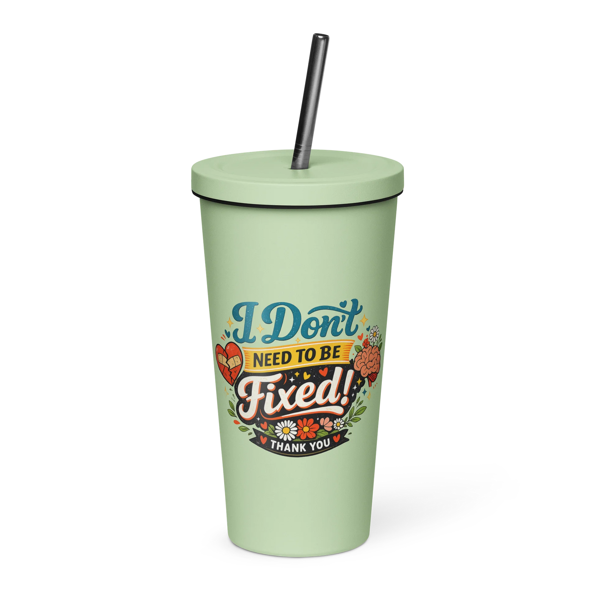 I Don't Need to Be Fixed Tumbler product image (2)