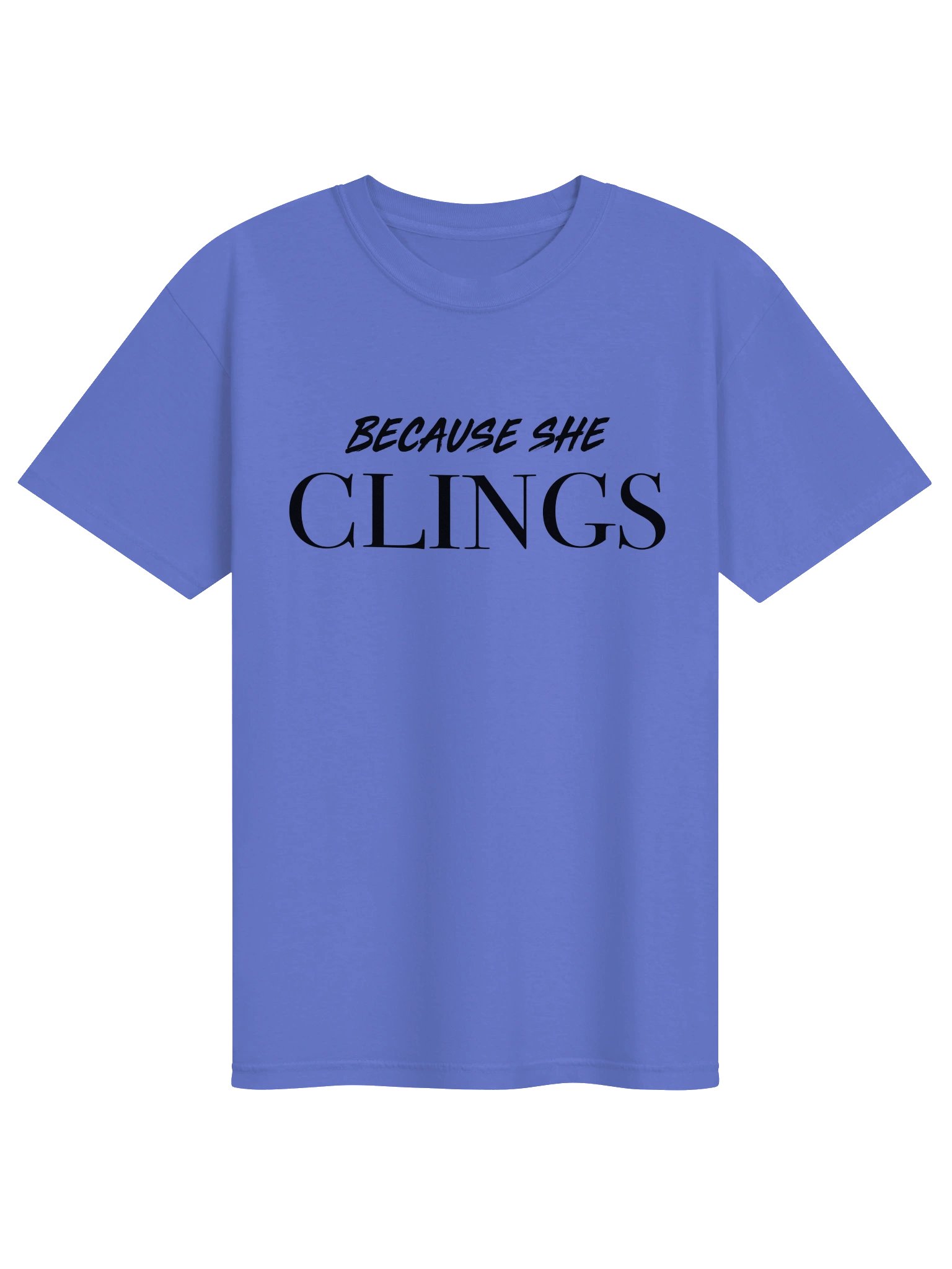 Because She Clings - Unisex Tee (Black Logo) product image (19)