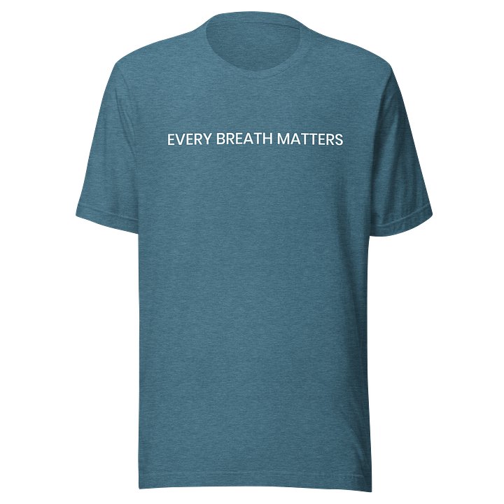 Every Breath Matters T-Shirt product image (25)