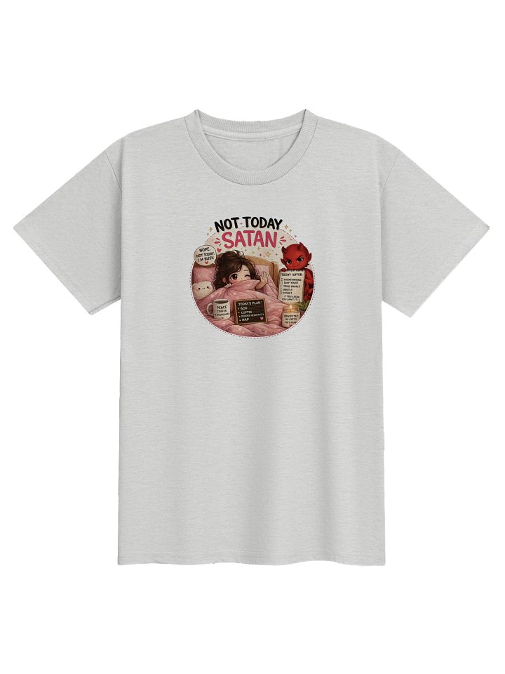 Not Today Satan Unisex T product image (2)