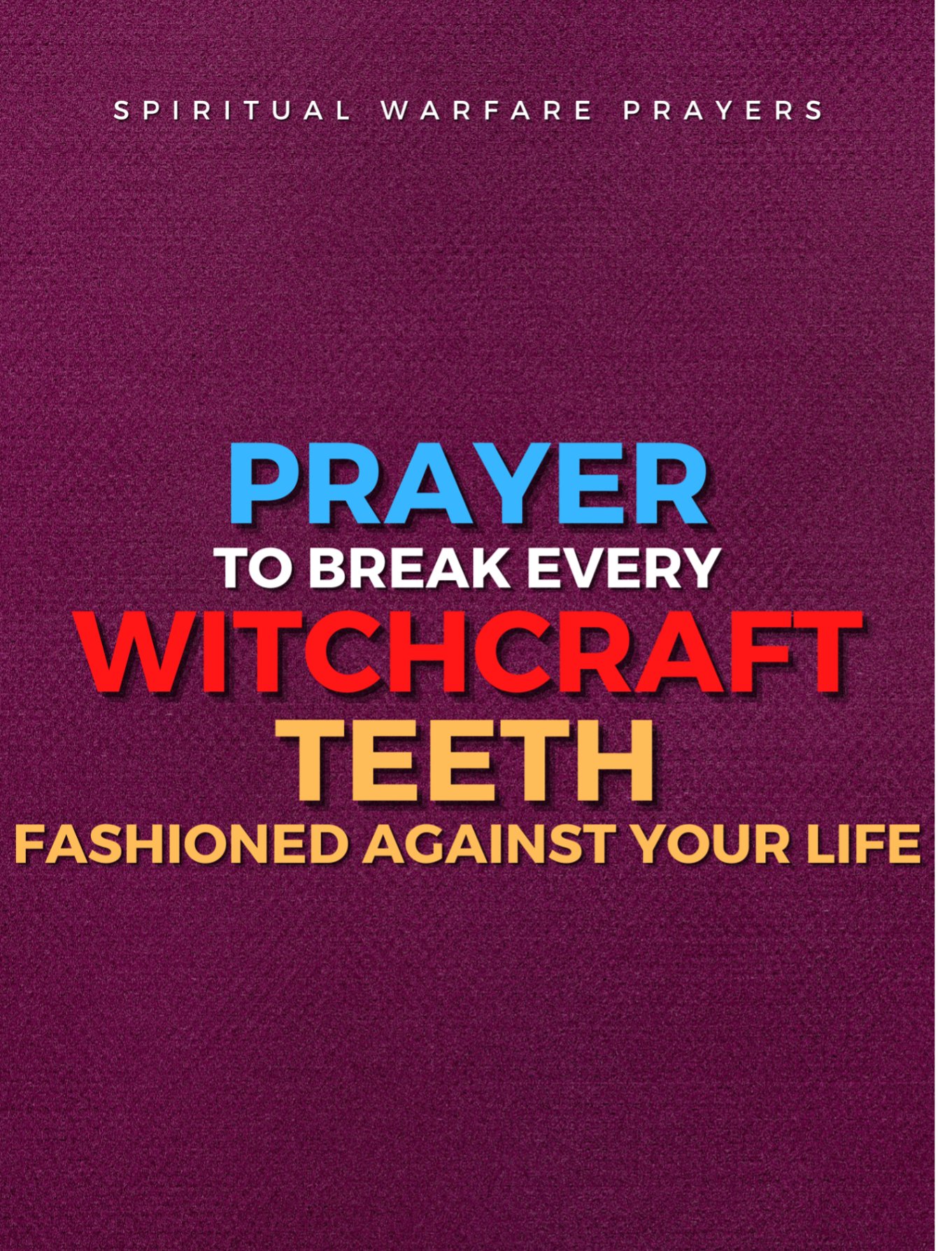 Prayer To Break Witchcraft Teeth product image (1)
