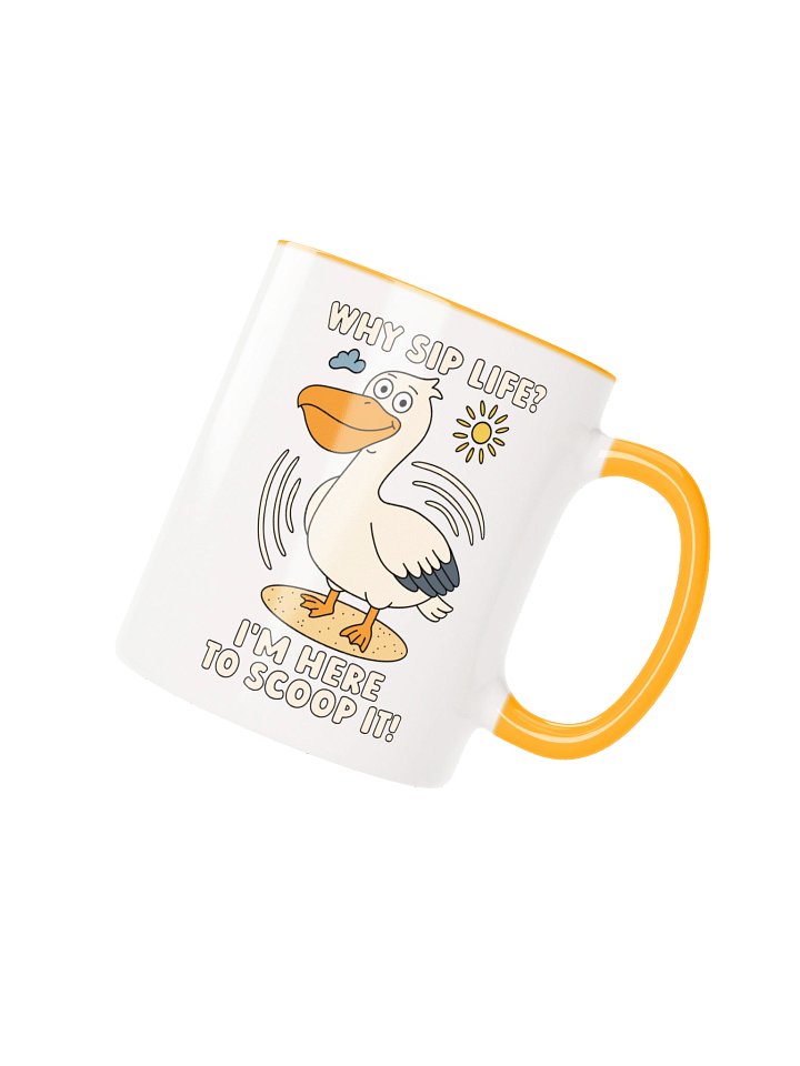 Why Sip Life? I’m Here to Scoop It! Cute Silly Funny Pelican Mug product image (1)