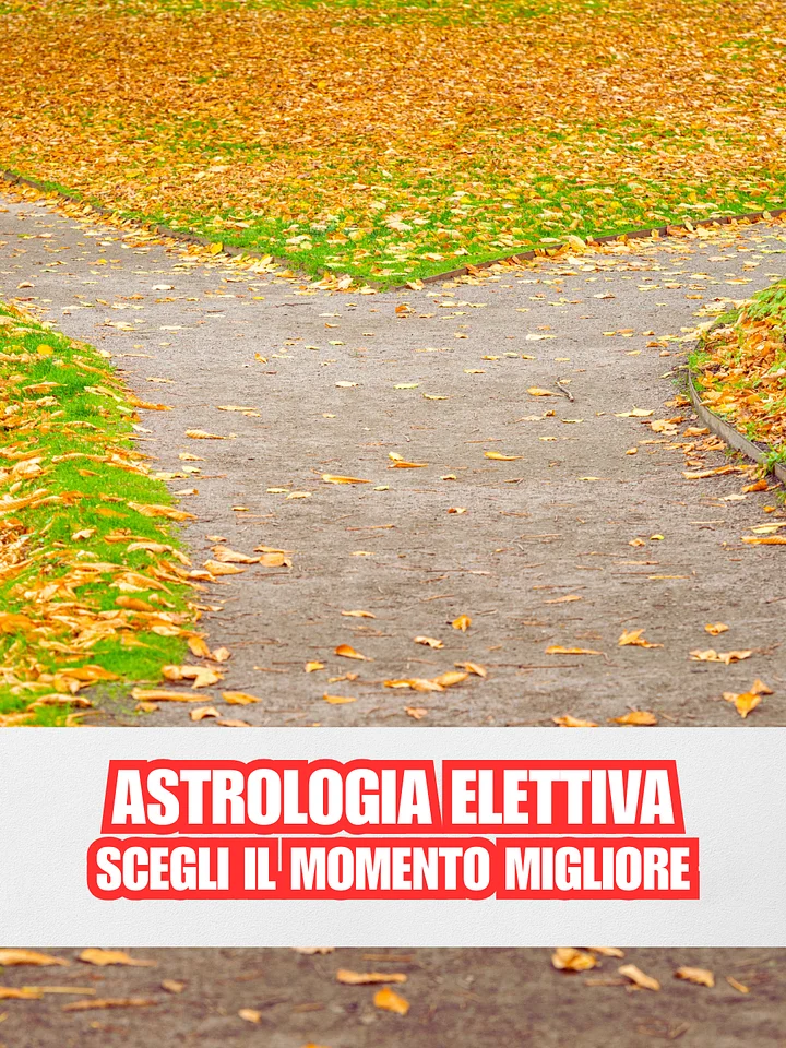 ASTROLOGIA ELETTIVA: SCEGLI IL MOMENTO GIUSTO PER OGNI INIZIO IMPORTANTE product image (1)
