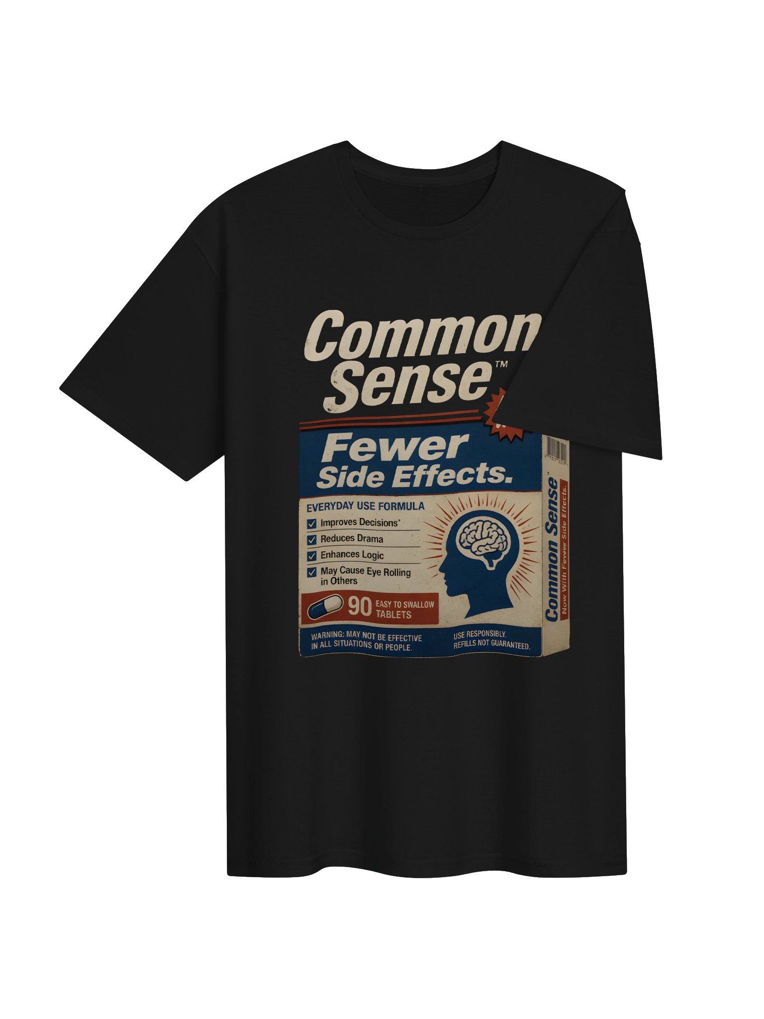 Common Sense™ Now With Fewer Side Effects Funny Graphic T-Shirt product image (34)