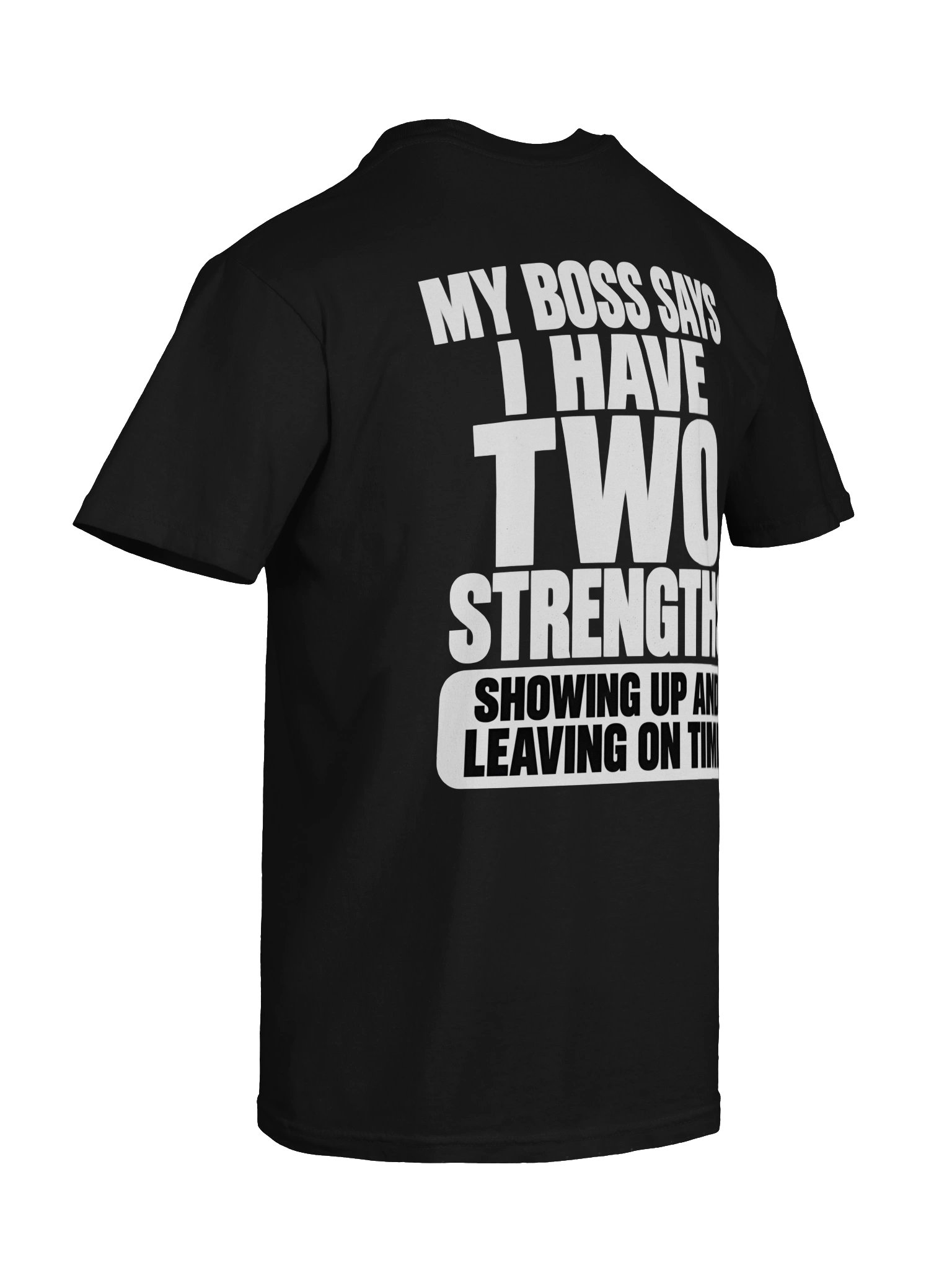 MY BOSS SAYS I HAVE TWO STRENGTHS product image (6)