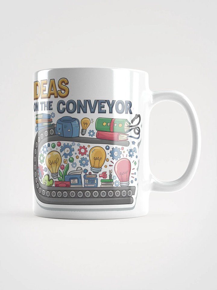 Ideas Conveyer #Motivational Glossy Mug - White product image (1)
