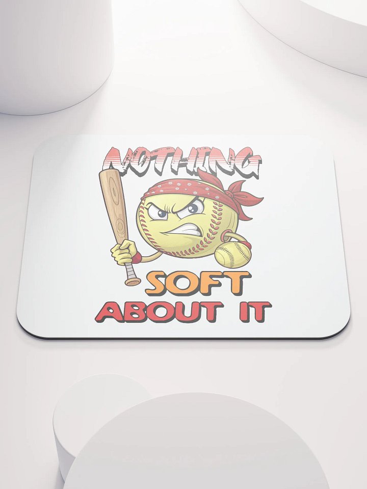 Nothing Soft About It Softball Fierce Fury Mouse Pad product image (2)