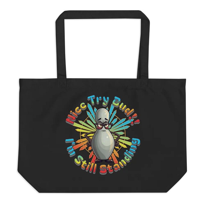 Nice Try Bud Im Still Standing Bowling Determined Pin Tote Bag product image (1)