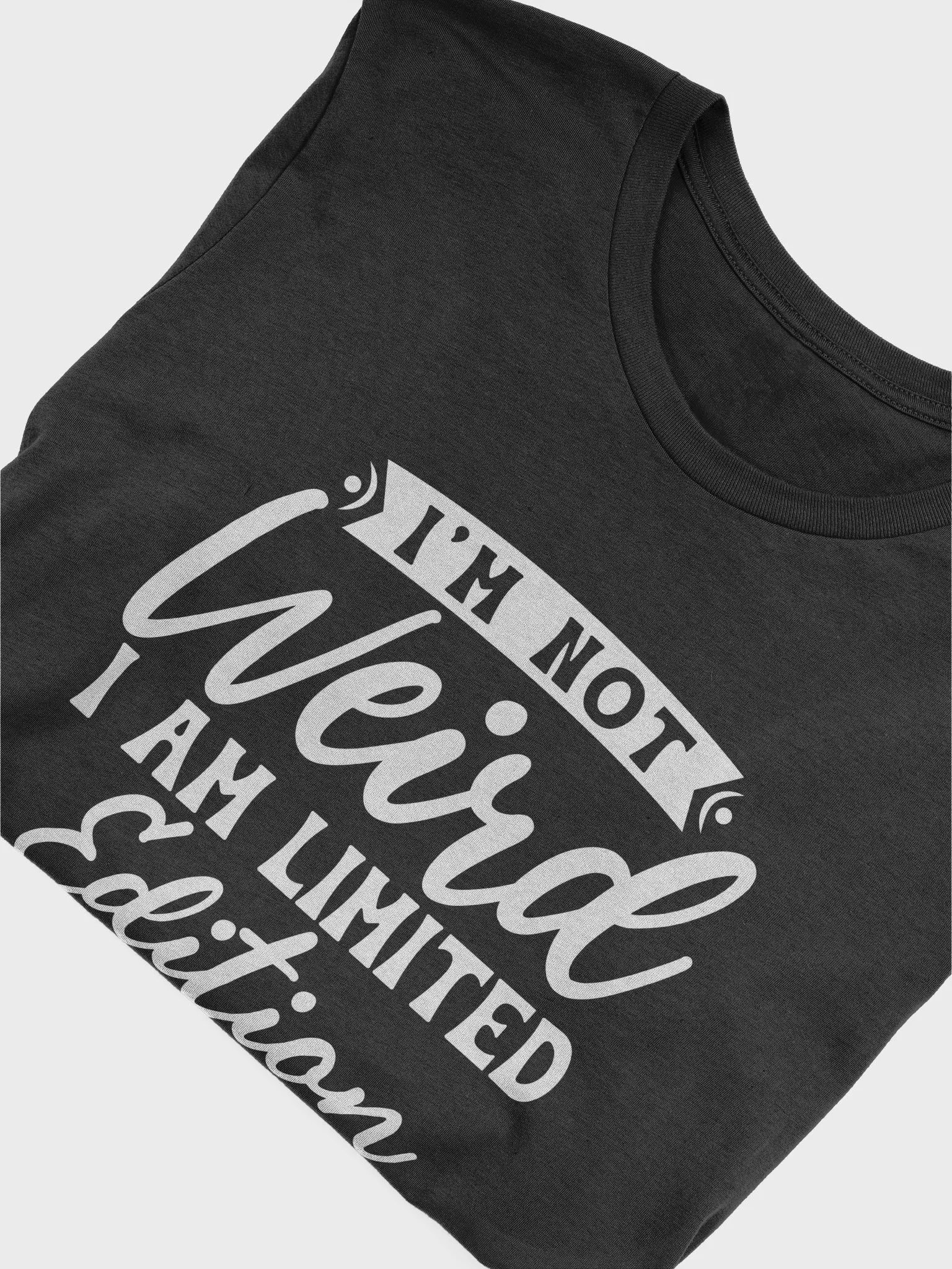 I'm Not Weird I Am Limited Edition Women's Black T-Shirt product image (6)