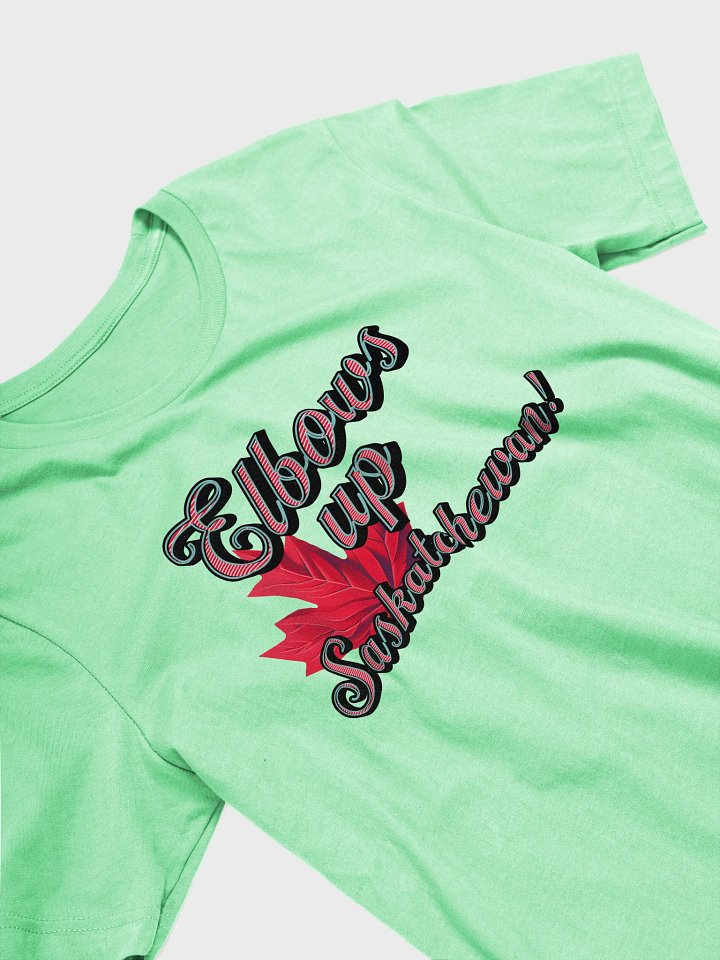 Elbows Up Maple Leaf Saskatchewan Typography T-Shirt product image (2)