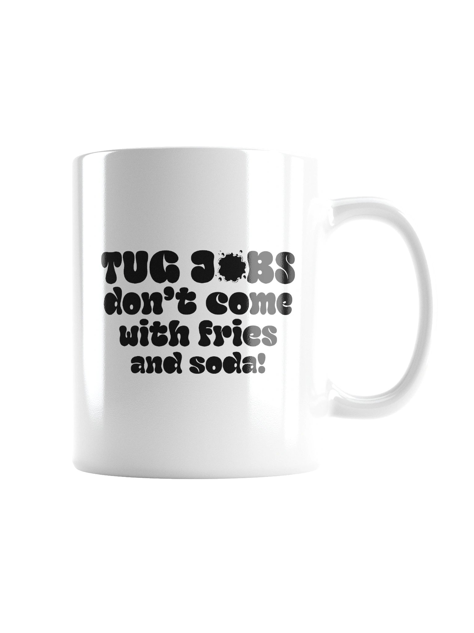 Tug Jobs Don’t Come with Fries and Soda! Mug product image (6)