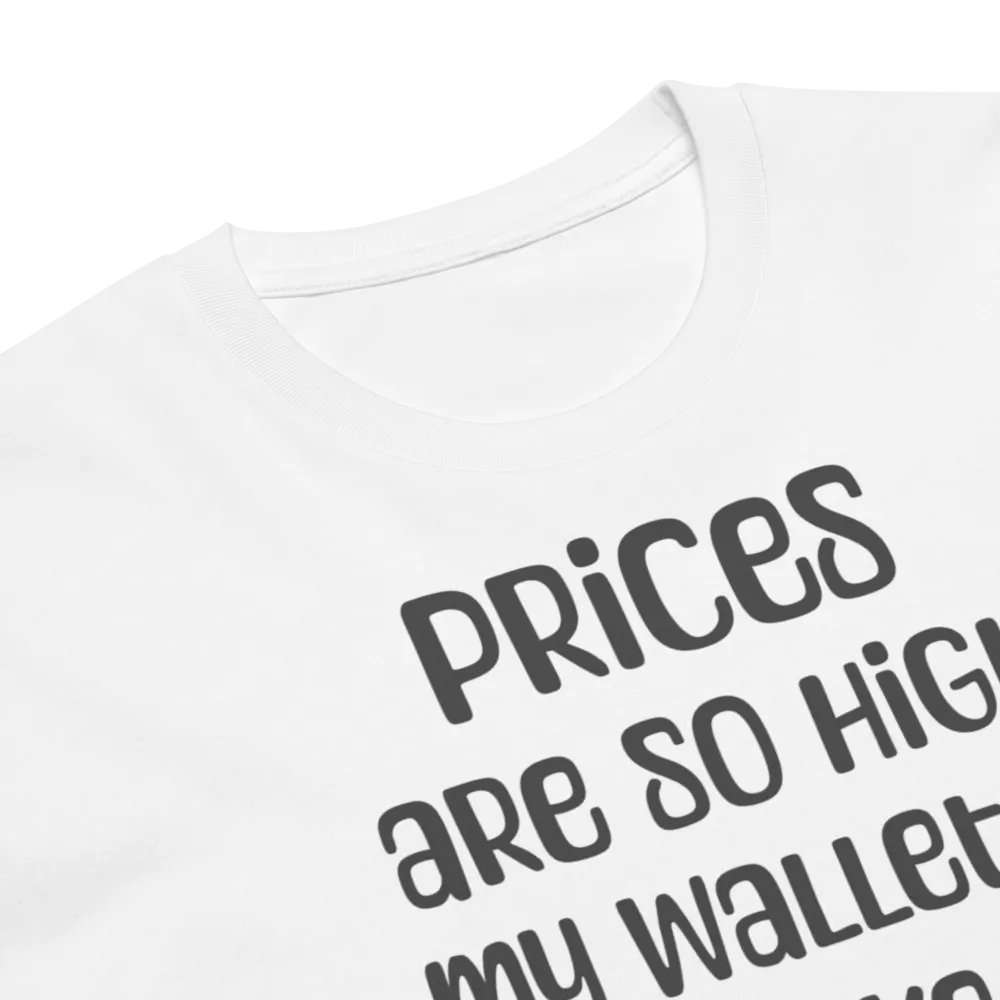 Prices So High T-Shirt product image (6)