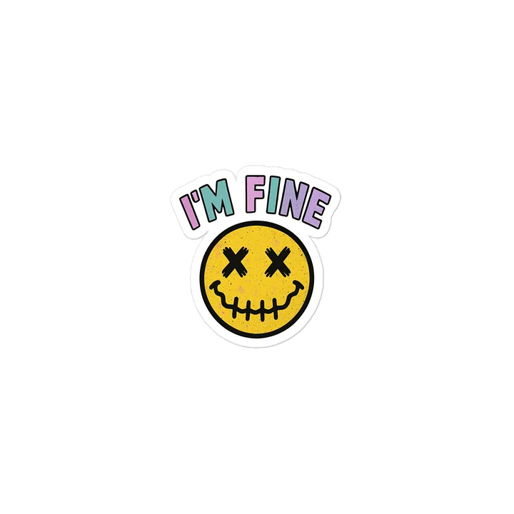 I'm Fine Kiss Cut Sticker product image (1)