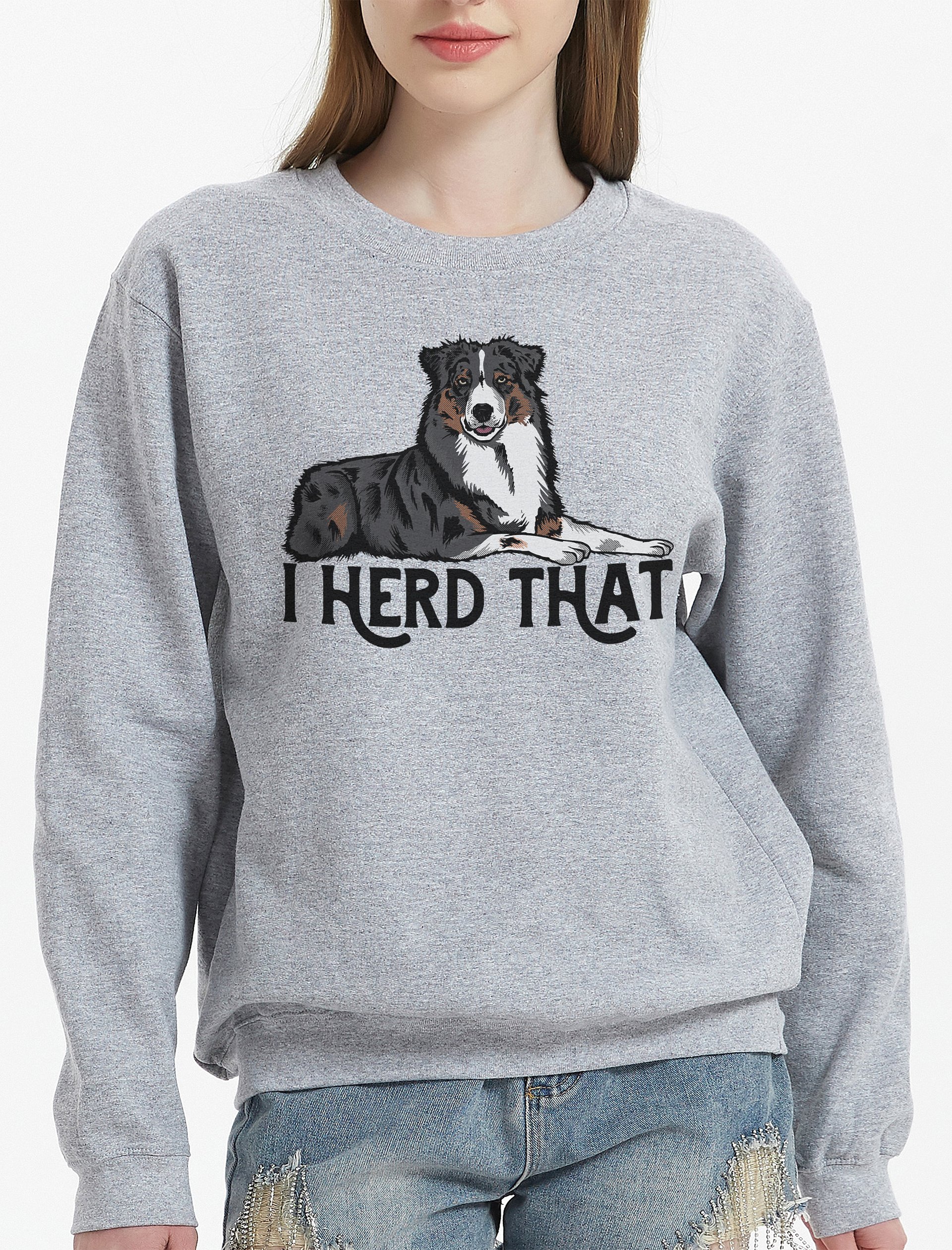I Herd That Aussie Dog Sweatshirt for Australian Shepherd (Tricolor) Dog Owners product image (2)