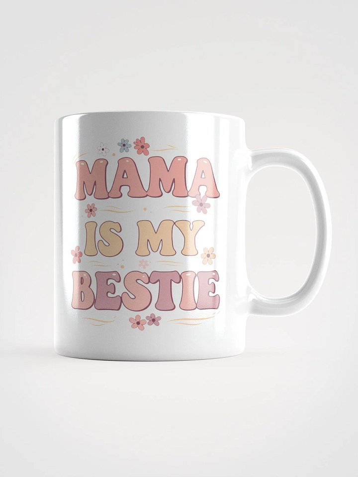 Mama is My Bestie - Mug product image (3)
