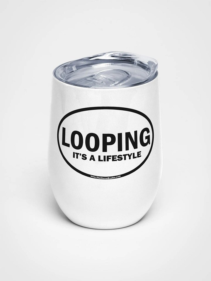 LOOPING - It's A Lifestyle - Wine Tumbler - Insulated Stainless Steel product image (1)