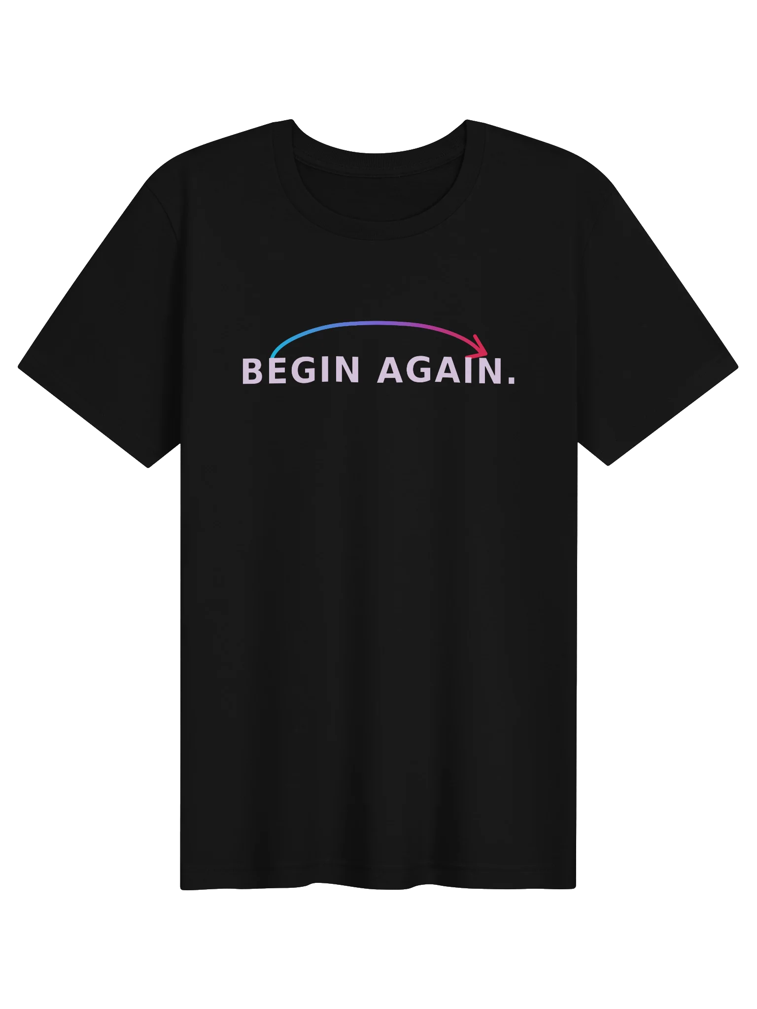 Begin Again | As Many Times As It Takes T-Shirt product image (1)