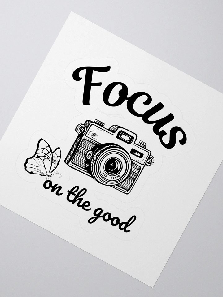 Focus on the Good — Inspirational Kiss-Cut Vinyl Sticker product image (2)