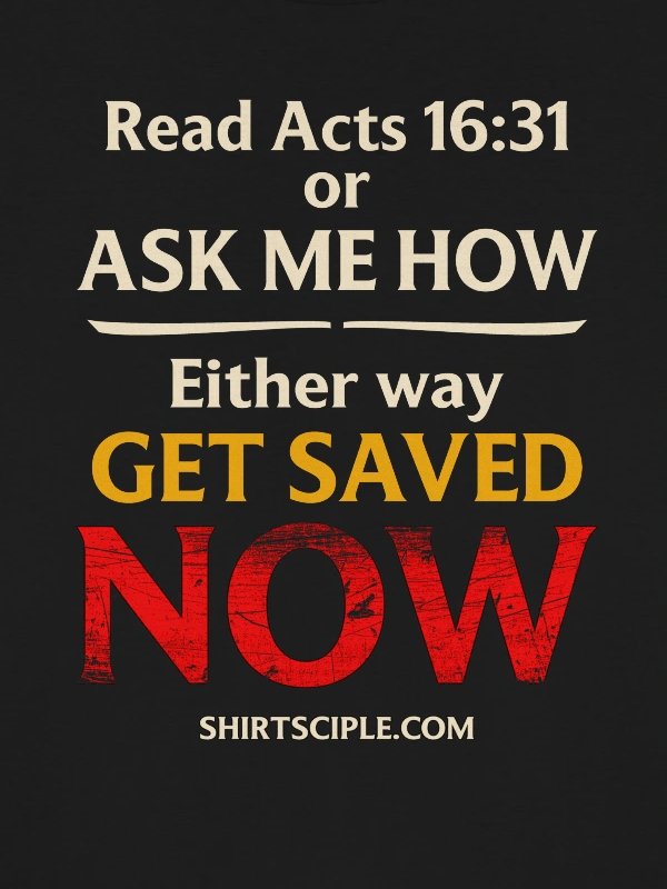 Get Saved Now T-Shirt product image (6)