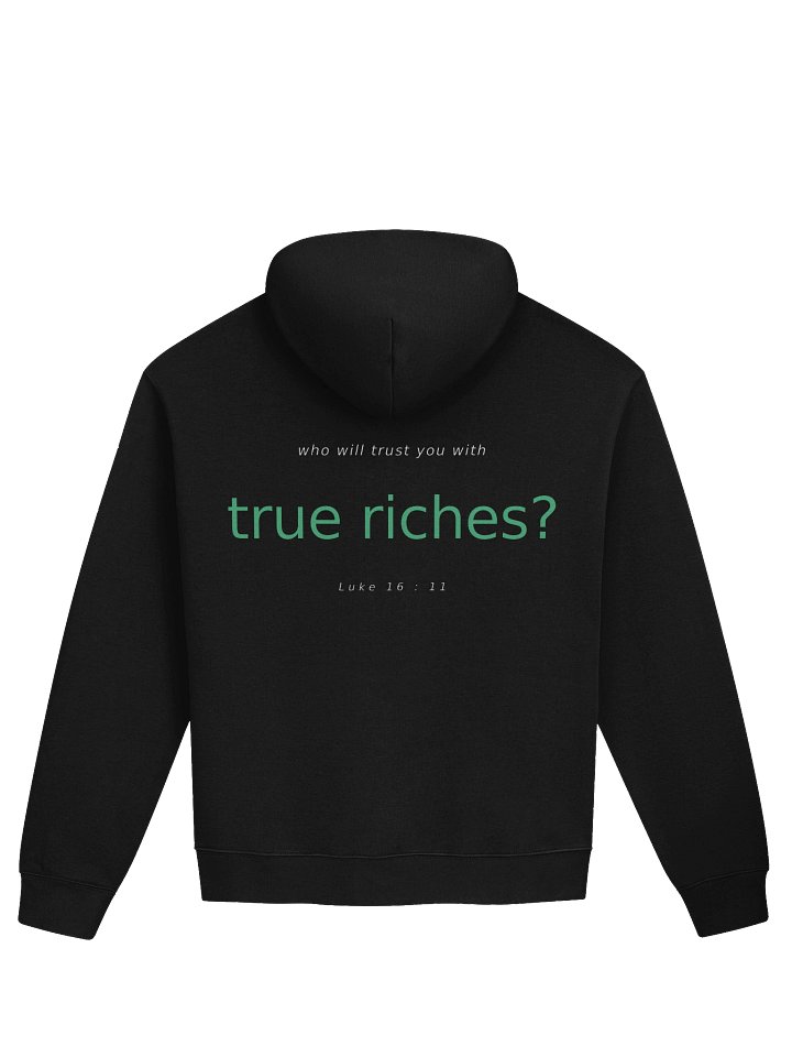 Luke 16:11 Hoodie product image (2)