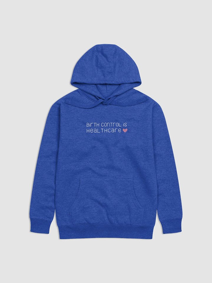 birth control is healthcare (hoodie) product image (13)