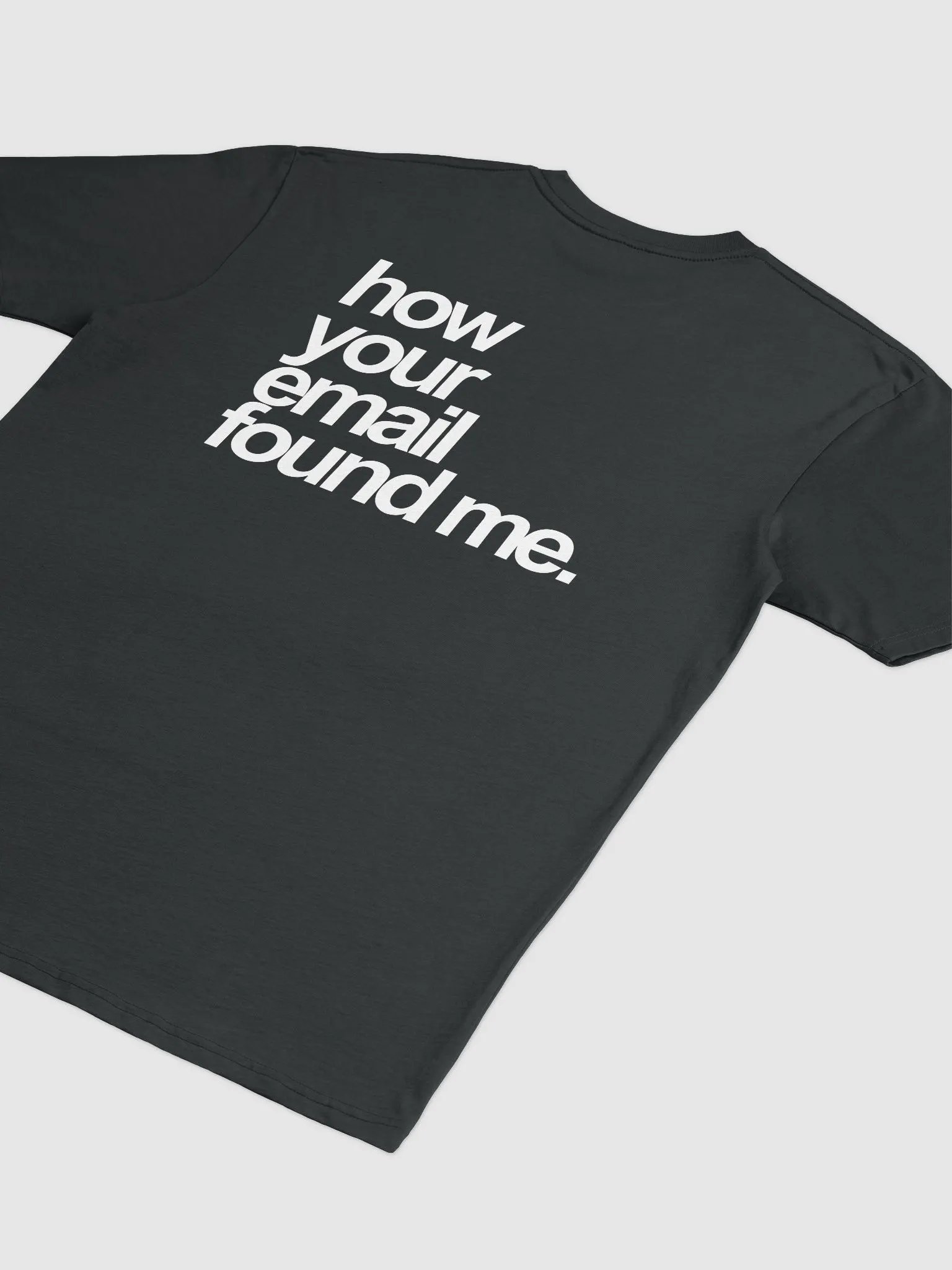 How Your Email Finds Me | T-Shirt product image (4)