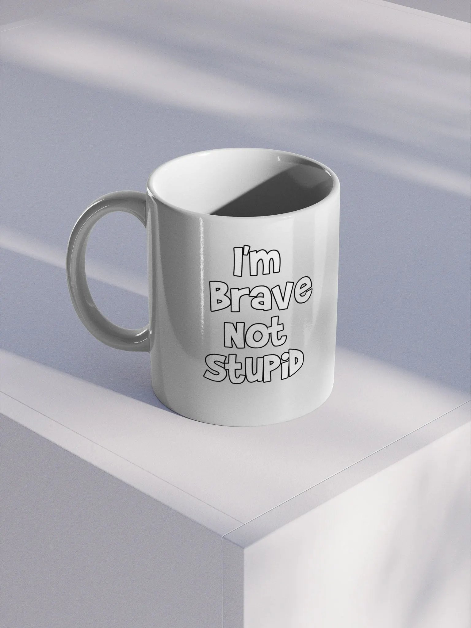 I'm Brave, Not Stupid - Mug product image (2)