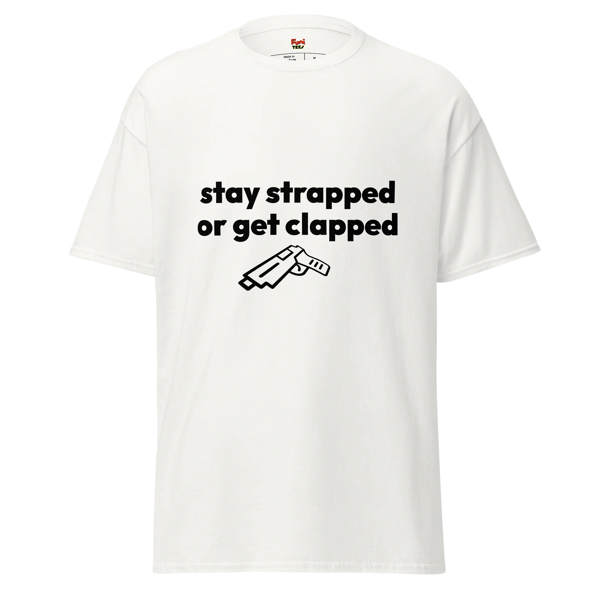 stay strapped or get clapped product image (1)