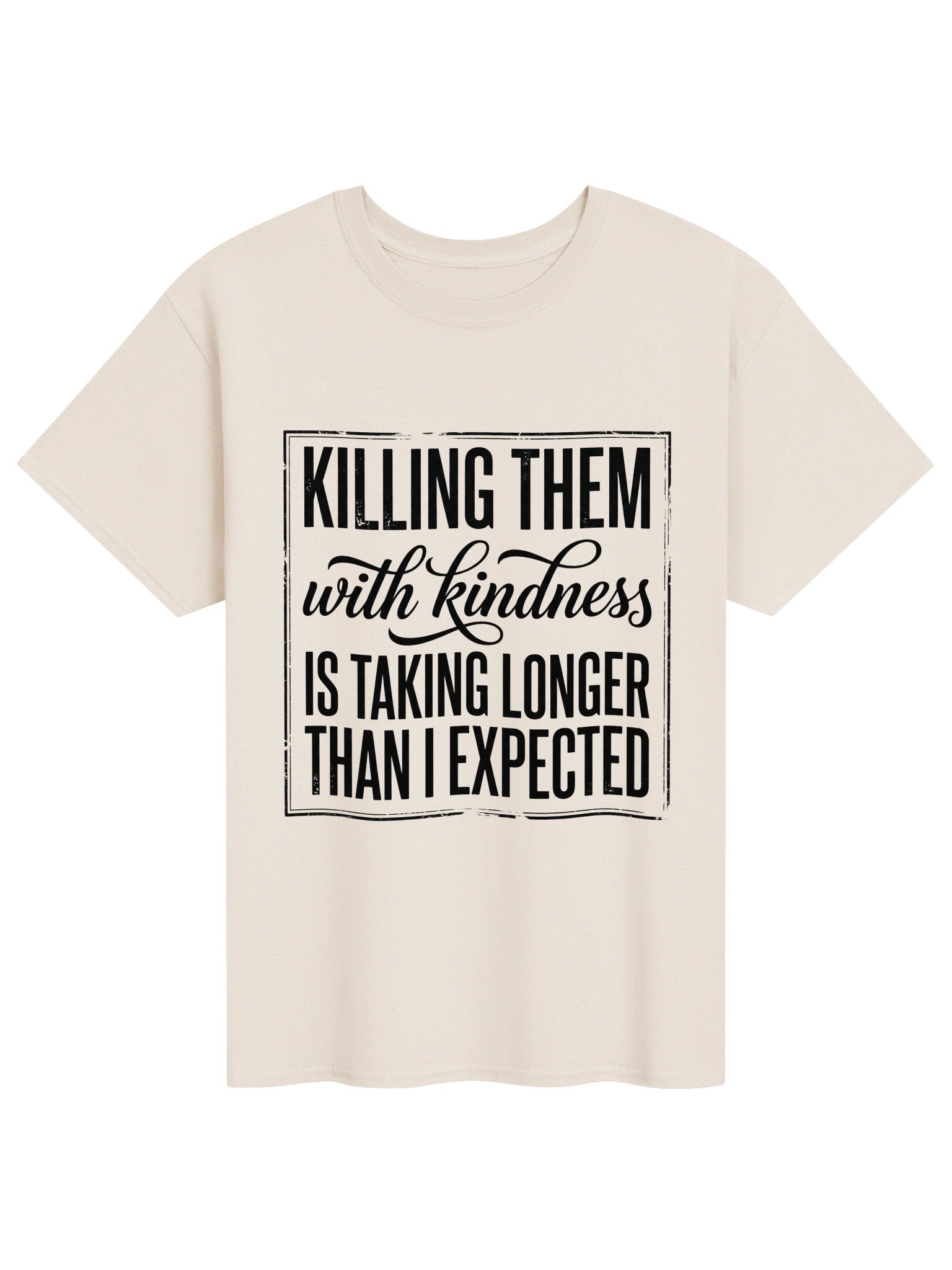 Killing Them With Kindness Funny T-Shirt | Vintage Humor Tee product image (1)