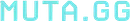 Muta.gg