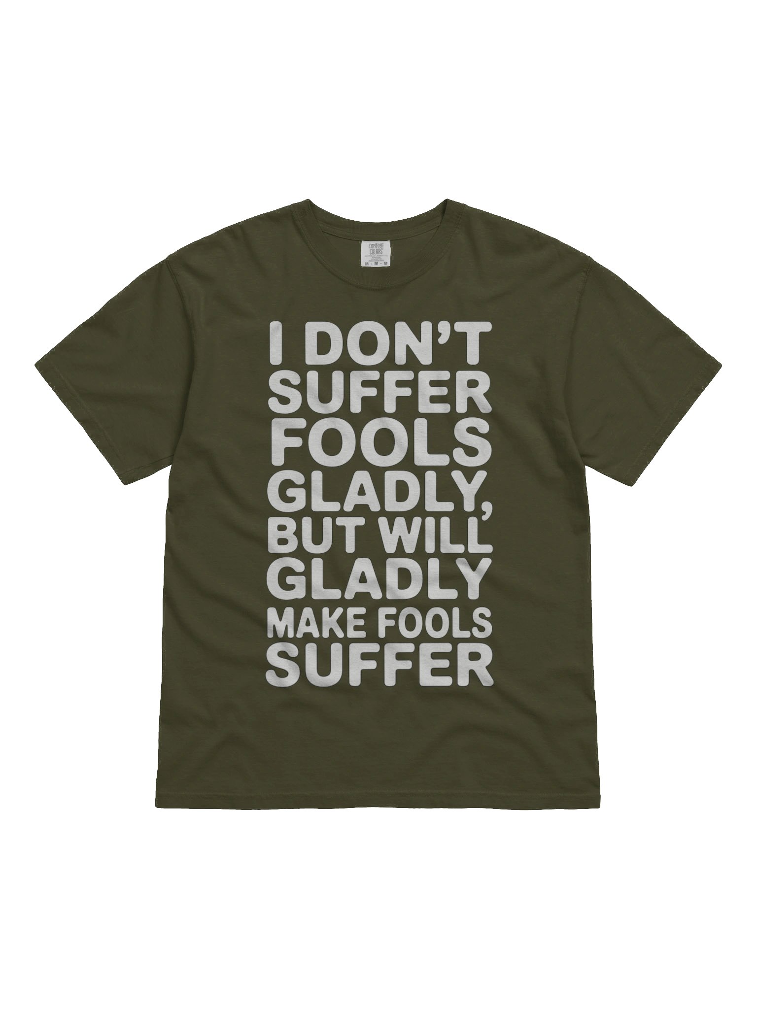 Don't Suffer Fools T-shirt (white text) product image (17)