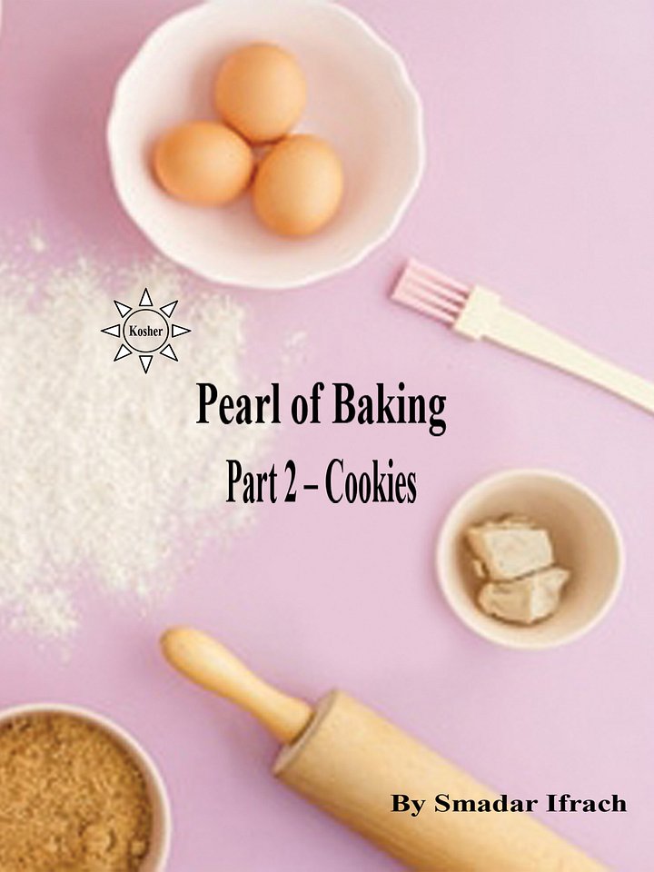 📘 🍪 Pearl of Baking – Part 2: Easy & Kosher Cookie Recipes for Every Occasion | Smadar Ifrach product image (1)