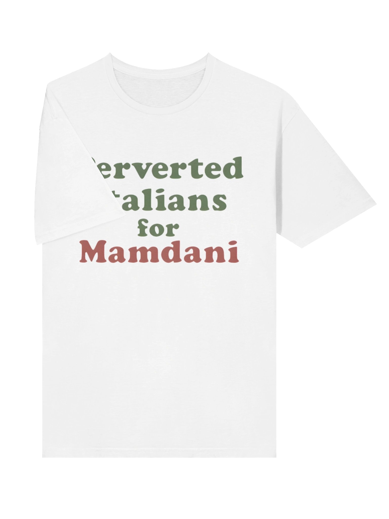 Perverted Italians For Mamdani T-Shirt product image (3)