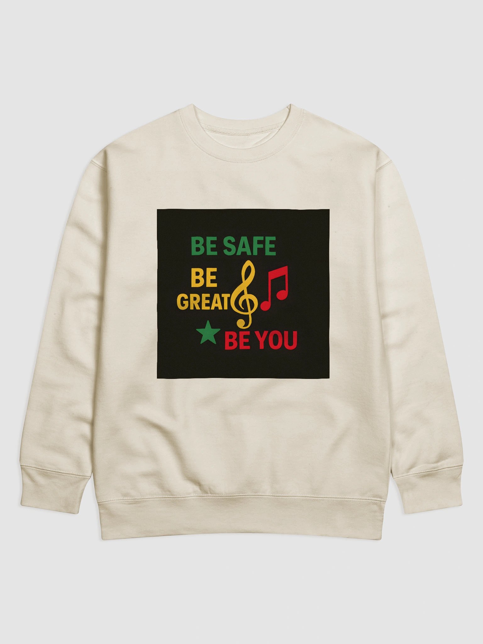 Be Safe, Be Great, Be You Crewneck Sweater product image (1)