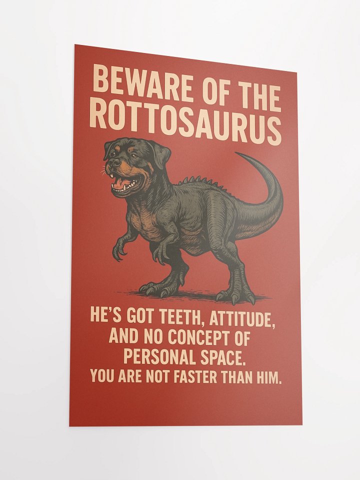 BEWARE OF THE ROTTOSAURUS POSTER product image (5)