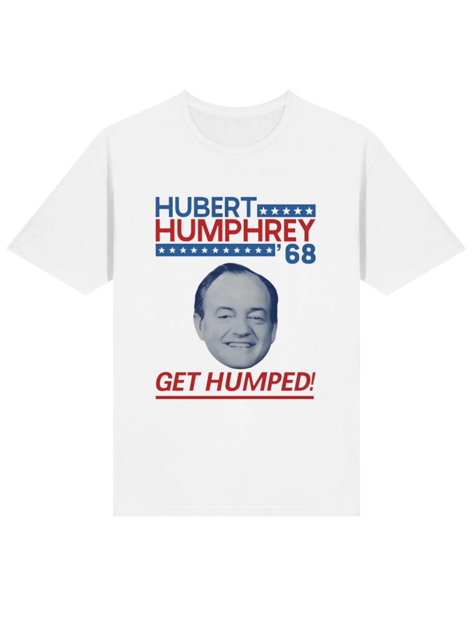 Hubert Humphrey ’68 Get Humped Shirt product image (2)