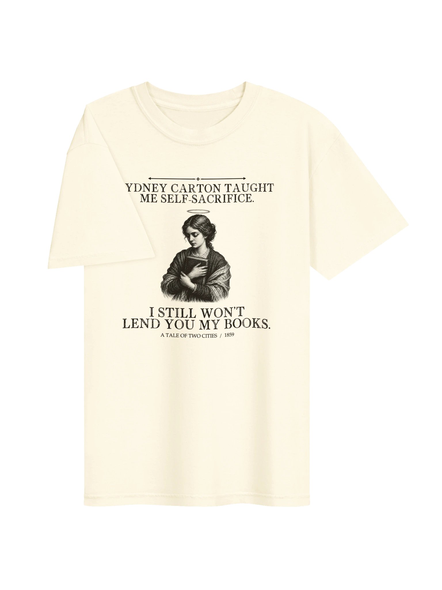 Sydney Carton Taught Me Self Sacrifice Still -- A Tale of Two Cities Tee (Light) product image (9)